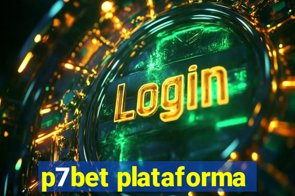 p7bet plataforma